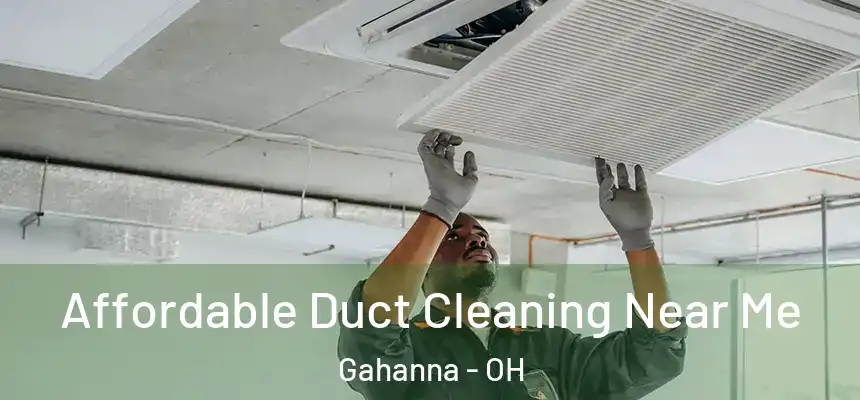  Affordable Duct Cleaning Near Me Gahanna - OH