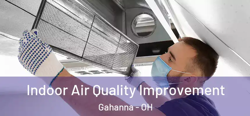  Indoor Air Quality Improvement Gahanna - OH