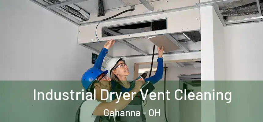  Industrial Dryer Vent Cleaning Gahanna - OH